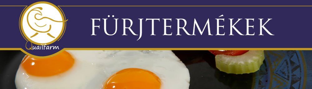 Quailfarm – Fürjtermékek