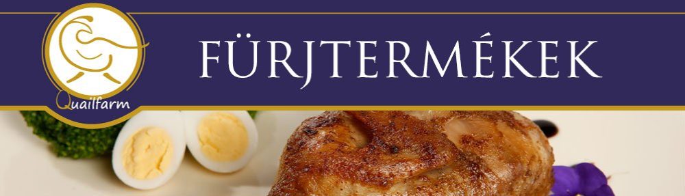 Quailfarm – Fürjtermékek
